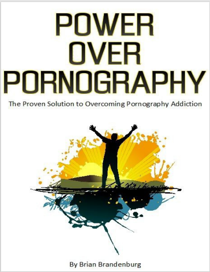 Power Over Pornography: The proven solution for overcoming pornography addiction